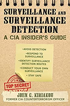 Surveillance and Surveillance Detection: A CIA Insider's Guide - Epub + Converted Pdf